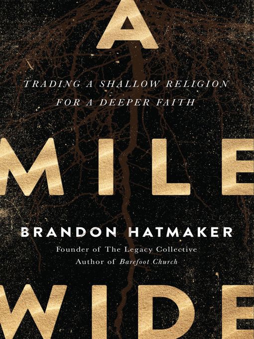 Title details for A Mile Wide by Brandon Hatmaker - Available